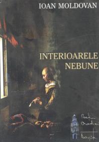 Interioarele Nebune - Ioan Moldovan