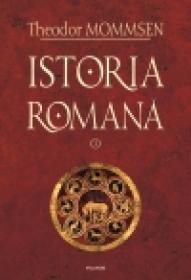 Istoria romana, vol. I - Theodor Mommsen