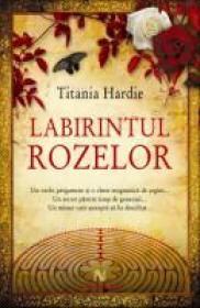Labirintul Rozelor - Titania Hardie