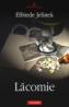 Lacomie - Elfriede Jelinek