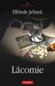 Lacomie - Elfriede Jelinek