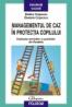 Managementul de caz in protectia copilului. Evaluarea serviciilor si practicilor din Romania - Stefan Cojocaru, Daniela Cojocaru