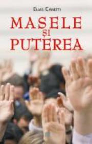 Masele Si Puterea - Elias Canetti