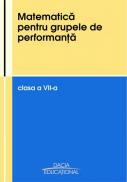 Matematica Pentru Grupele De Performanta, Clasa A Vii-a - Pop V. , Lupsor V. , Serdean V. , Pop O. , Pop M. , Poenaru T. , Blaga A.