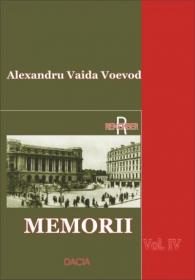 Memorii  Vol  Iv - Alexandru Vaida Voevod