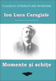 Momente si Schite - I. L. Caragiale