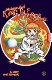 Neindemanaticul Kung Fu Si Superkarateka - Marvin Se Impiedica De-a Binelea - Vol 2 - D. J. Milky, Mark Seidenberg