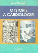 O Istorie A Cardiologiei - Ioan Zagrean