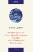 Opere I. Insemnari din Sodoma. Drumul. Republica pe esafod. Ziua miniei. Manualul intimplarilor. Tache de catifea - Stefan Agopian