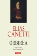 Orbirea. Editie noua - Elias Canetti