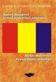 Poetul Desteptarii Nationale/poetul Limbii Materne - Andrei Muresanu/alexei Mateevici