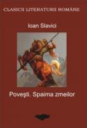 Povesti. Spaima Zmeilor - Slavici Ioan