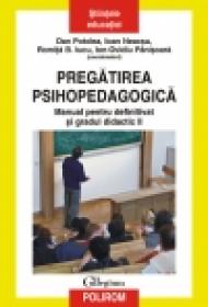 Pregatirea psihopedagogica. Manual pentru definitivat si gradul didactic II - Dan Potolea (coord. ), Ioan Neacsu (coord. ), Romita B. Iucu (coord. ), Ion-Ovidiu Panisoara (coord. )