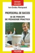 Profesorul de succes. 59 de principii de pedagogie practica - Ion-Ovidiu Panisoara