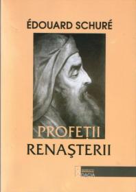 Profetii Renasterii - Edouard Schure