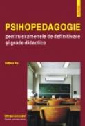Psihopedagogie pentru examenele de definitivare si grade didactice - Constantin Cucos (coordonator)