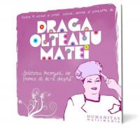 Retete in versuri si proza culese, scrise si povestite de Draga Olteanu Matei. "Golatatea inconjura, iar foamea da de-a dreptul" - Draga Olteanu Matei