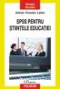 SPSS pentru stiintele educatiei. Metodologia analizei datelor in cercetarea pedagogica - Adrian Vicentiu Labar