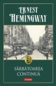 Sarbatoarea continua - Ernest Hemingway