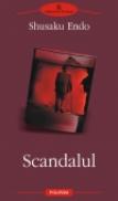 Scandalul - Shusaku Endo