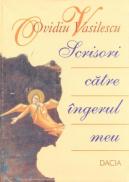 Scrisori Catre Ingerul Meu - Ovidiu Vasilescu