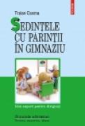 Sedintele cu parintii in gimnaziu. Idei-suport pentru diriginti - Traian Cosma