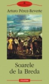 Soarele de la Breda - Arturo Perez-Reverte