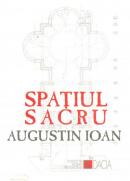 Spatiul Sacru - Augustin Ioan
