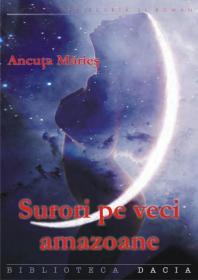 Surori Pe Veci Amazoane - Ancuta Maries