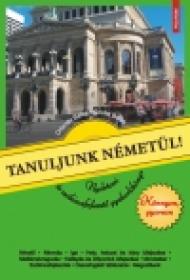 TANULJUNK NEMETUL! Nyelvtani es szokincsfejleszto gyakorlokonyv Konnyen, gyorsan - Orlando Balas, Cristel Balas