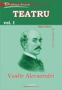 Teatru Vol I - Alecsandri Vasile