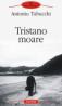Tristano moare - Antonio Tabucchi