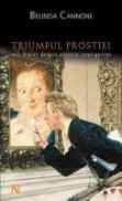Triumful Prostiei. Mic Tratat Despre Prostia Inteligentei - Belinda Cannone