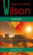 Turbion - Robert Charles Wilson