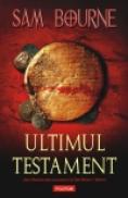 Ultimul testament - Sam Bourne