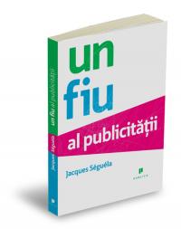 Un fiu al publicitatii - Jacques S?gu?la