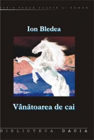 Vanatoarea De Cai - Ion Bledea