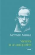 Variante la un autoportret - Norman Manea