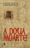 A doua moarte - Eugen Ovidiu Chirovici