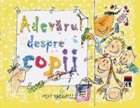Adevarul despre copii - ***