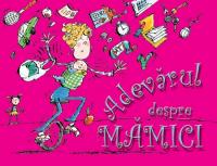 Adevarul despre mamici - ***