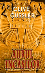 Aurul incasilor - Clive Cussler