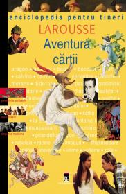 Aventura cartii - Larousse