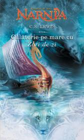 Calatorie pe mare cu "Zori de zi" - C.S. Lewis