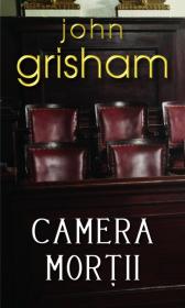 Camera mortii - John Grisham