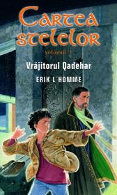 Cartea stelelor - vrajitorul Quadehar - Eriq L'Homme
