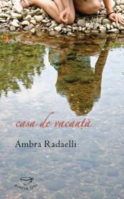 Casa de vacanta - Ambra Radaelli