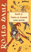 Charlie si fabrica de ciocolata - Roald Dahl