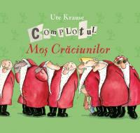 Complotul Mos Craciunilor - Krause Ute