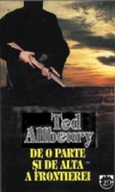 De o parte si de alta a frontierei - Ted Allbeury